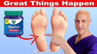 Rub VICKS VapoRub on Your FEET and Feel What Happens | Dr. Mandell