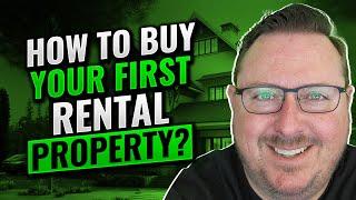 How to Buy Your First Rental Property? - Insider Secrets Revealed