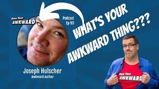 What Kurt Cobain taught my mom! Own Your Awkward Podcast with Joseph Hulscher