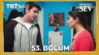 Beni Böyle Sev 53. Bölüm @NostaljiTRT