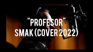 "Profesor" SMAK (Cover 2022)