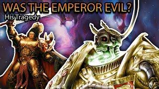 Was the Emperor Evil? | Warhammer 40k Lore