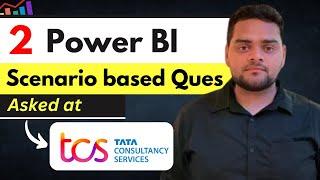 TCS - 2 Power BI Interview Questions you must know | Must Watch