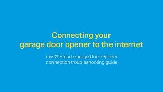 Troubleshooting Guide for Connecting a myQ Smart Garage Door Opener to the Internet | Support