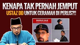 KENAPA TAK PERNAH JEMPUT USTAZ DD UNTUK BERCERAMAH DINEGERI PERLIS?!!