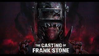 DEAD BY DAYLIGHT STORY GAME! CASTING OF FRANK STONE!