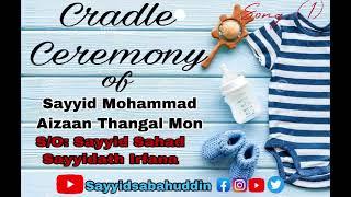 Cradle ceremony song of sayyid Mohammed Aizaan mon