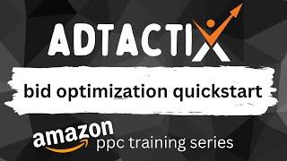 AdTactix Amazon PPC Quickstart - Guide to Start Optimizing Your Bids - Amazon Bulk Operations Tool