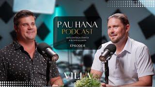 Maui Real Estate Market Update & Discussion On Recent Proposed Legislation | Pau Hana Podcast Ep. 8