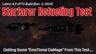 This 4.0 Starfarer Refueling Test Is Giving Me "EmoTional DaMage" | Star Citizen Science 4K