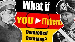 YouTubers and VIEWERS Control Germany in 1880