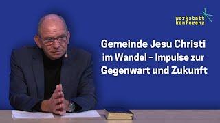 Heinrich Christian Rust: Gemeinde Jesu Christi im Wandel – Impulse zur Gegenwart und Zukunft | WSK24