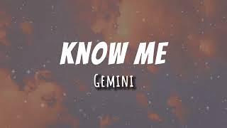 Gemini (제미나이) - Know Me | Lyric | Do you know me now...