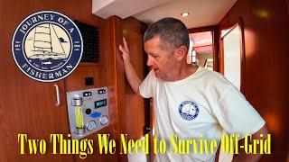 Two things we need to live off grid!