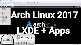 Arch Linux 2017 Installation + LXDE Desktop + Apps + VMware Tools on VMware Workstation [2017]