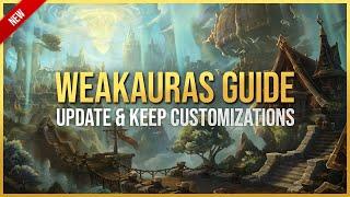 How to Update WeakAuras and Keep Customizations - WeakAuras Guide - World of Warcraft