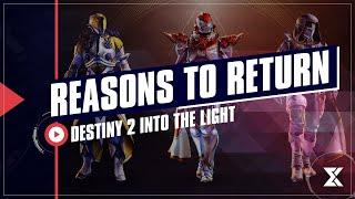 10 Reasons To Come Back To Destiny 2 with Into The Light