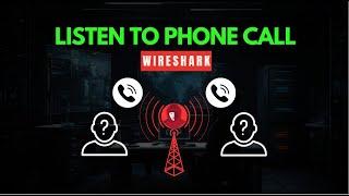 Listening to Phone Calls on Wireshark