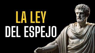 LA LEY DEL ESPEJO: 7 CLAVES para estar en PAZ con los DEMÁS | Estoicismo