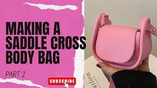 PART 2: MAKING the SADDLE CROSS BAG: Cutting and sewing .#leathercraft #diy #shoulderbag