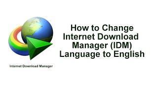 How to Change IDM Language to English (2020)