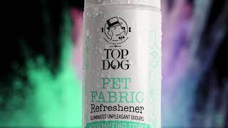 Pet Fabric Refreshener - TOP DOG Pet Grooming Products