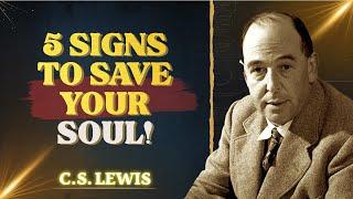 C.S. Lewis: 5 Signs God Wants You to Let Go and Save Your Soul!