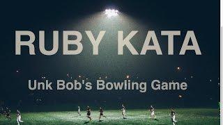 Bowling Game Kata -- Ruby