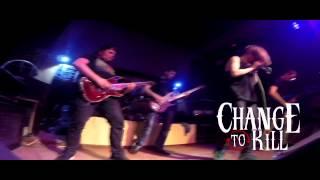 CHANGE TO KILL
