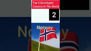 top 3 developed country in the world #topworld