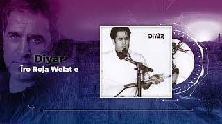 Dîyar - Îro Roja Welat e