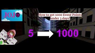 How To Get 1000 Event Points Under 3 Days! | Jojo Blox | Roblox