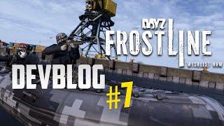 Dayz Frostline #7 - Обновление звука, новые подробности про лодки!