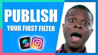 How to Publish Filter Effects | Instagram & Facebook | Spark AR Tutorial