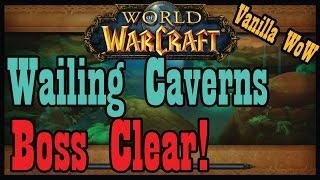 Vanilla Wailing Caverns Boss Clear! [Classic World of Warcraft Let's Play]