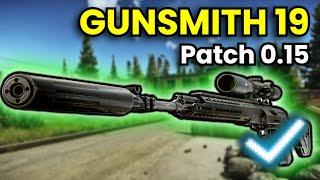 Gunsmith Part 19 - Patch 0.15 Guide | Escape From Tarkov