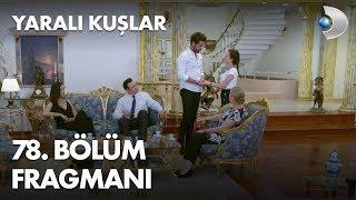 Yaralı Kuşlar 78. Bölüm Fragmanı