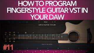 How to Program Fingerstyle Guitar VST in Your DAW: Exercise #11