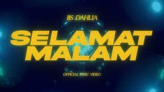 Iis Dahlia-  Selamat Malam  (Official Lyric  Video)