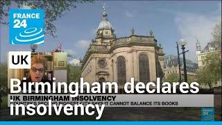 UK's second biggest city Birmingham declares financial insolvency • FRANCE 24 English