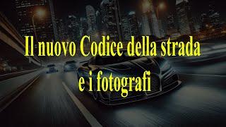 Il nuovo Codice della strada e i fotografi