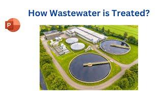 How to treat Wastewater? II Overview of Wastewater Treatment Plants