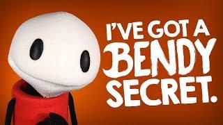 "I've got a BENDY secret!!" :D - THEMEATLY