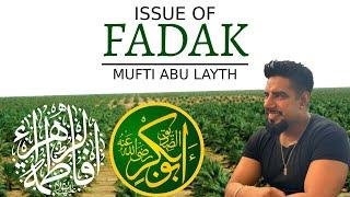 The issue of Fadak | Mufti Abu Layth