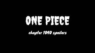 One piece chapter 1040 spoilers