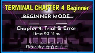 Roblox TERMINAL ESCAPE ROOM CHAPTER 4 BEGINNER MODE Walkthrough [ Trial and Error ]