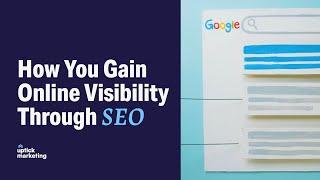 How You Gain Online Visibility Through SEO