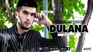 Alimardon Tagaev - Du'lana  / Алимардон Тагаев - Дўлана (rmx version) 2020