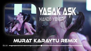 Hande Yener - Haklı Olan Haklı Kalsın ( Murat Karaytu & Furkan Demir Remix ) | Banamı Yasak Aşkın.