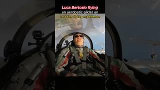 Luca Bertosio flyingan aerobatic glider anamazing flying experience #pilot #airforce #us